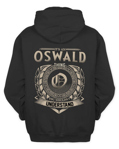 OSWALD HH88-K2–Personalized Name Quote Apparel “It’s a/an NAME Thing You Wouldn’t Understand”