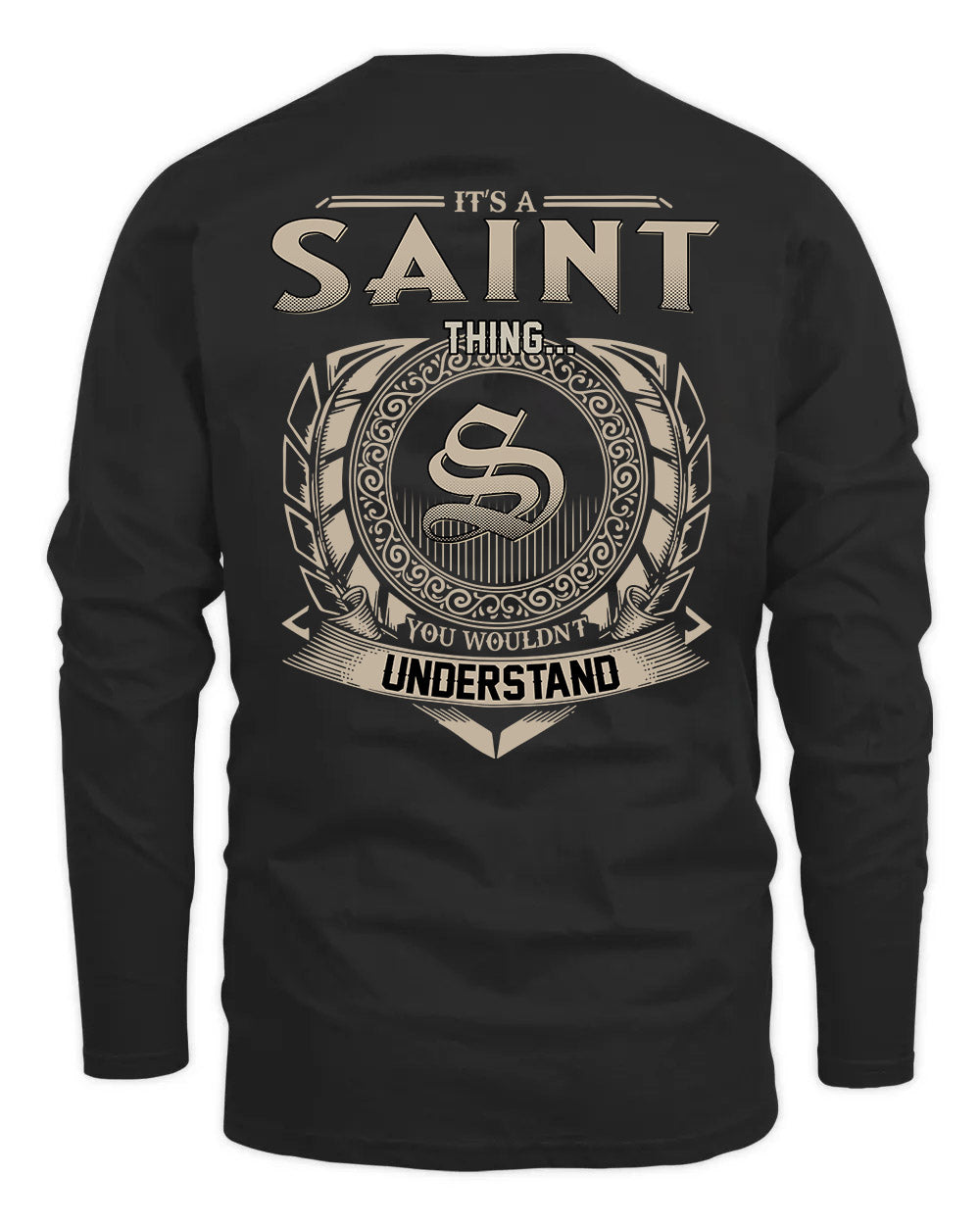 SAINT HH88-K2–Personalized Name Quote Apparel “It’s a/an NAME Thing You Wouldn’t Understand”