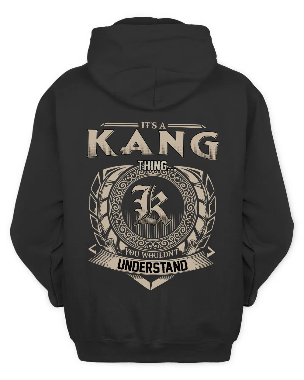 KANG HH88-K2–Personalized Name Quote Apparel “It’s a/an NAME Thing You Wouldn’t Understand”