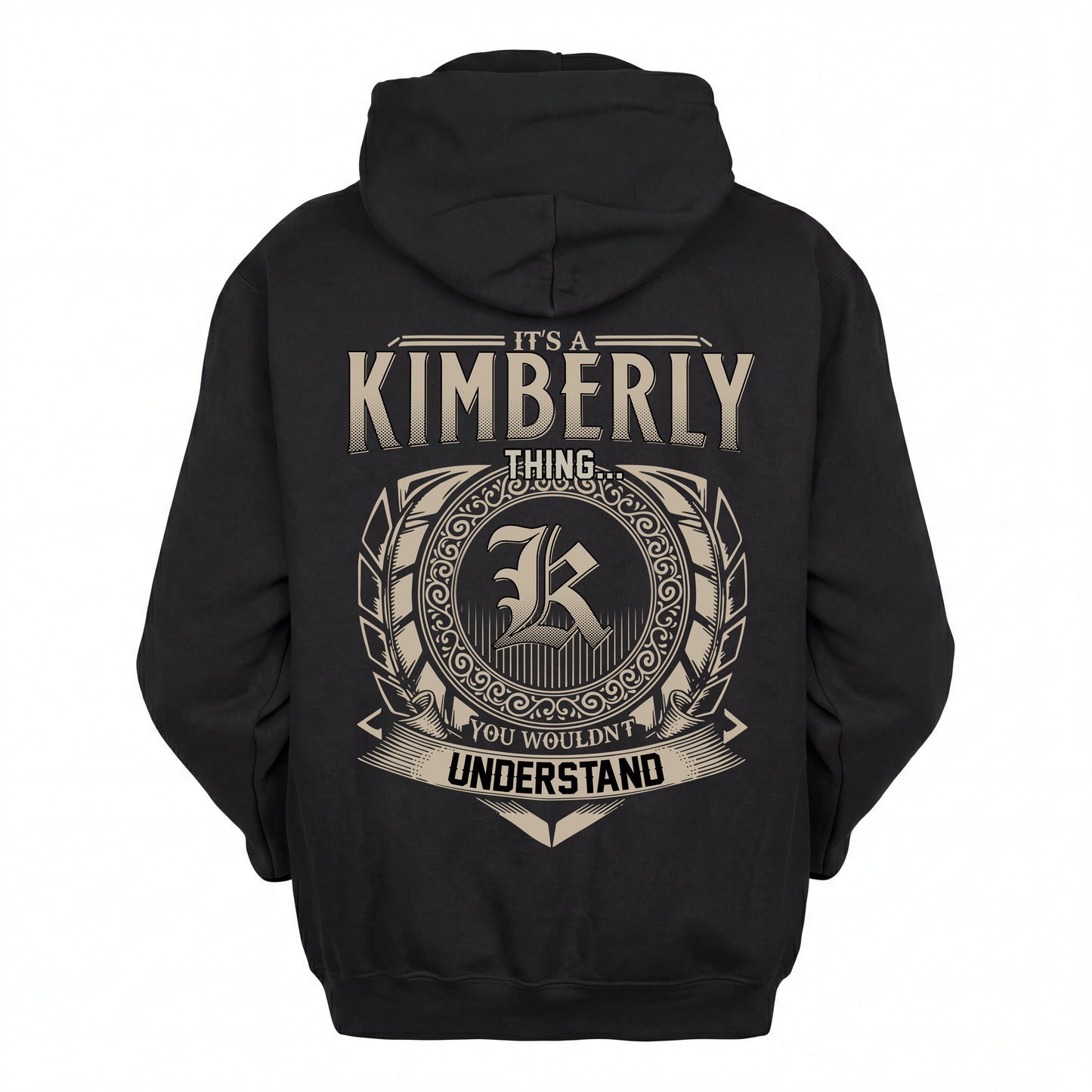 KIMBERLY HH88-K2–Personalized Name Quote Apparel “It’s an NAME Thing You Wouldn’t Understand”