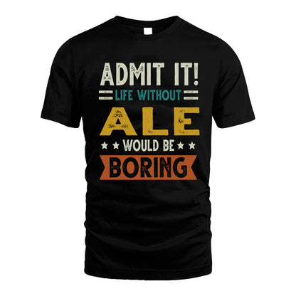 ALE HH88-K2–Personalized Funny Quote Apparel “Life Without NAME Would Be Boring”