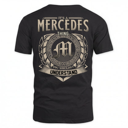MERCEDES HH88-K2–Personalized Name Quote Apparel “It’s an NAME Thing You Wouldn’t Understand”