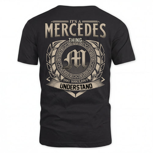 MERCEDES HH88-K2–Personalized Name Quote Apparel “It’s an NAME Thing You Wouldn’t Understand”