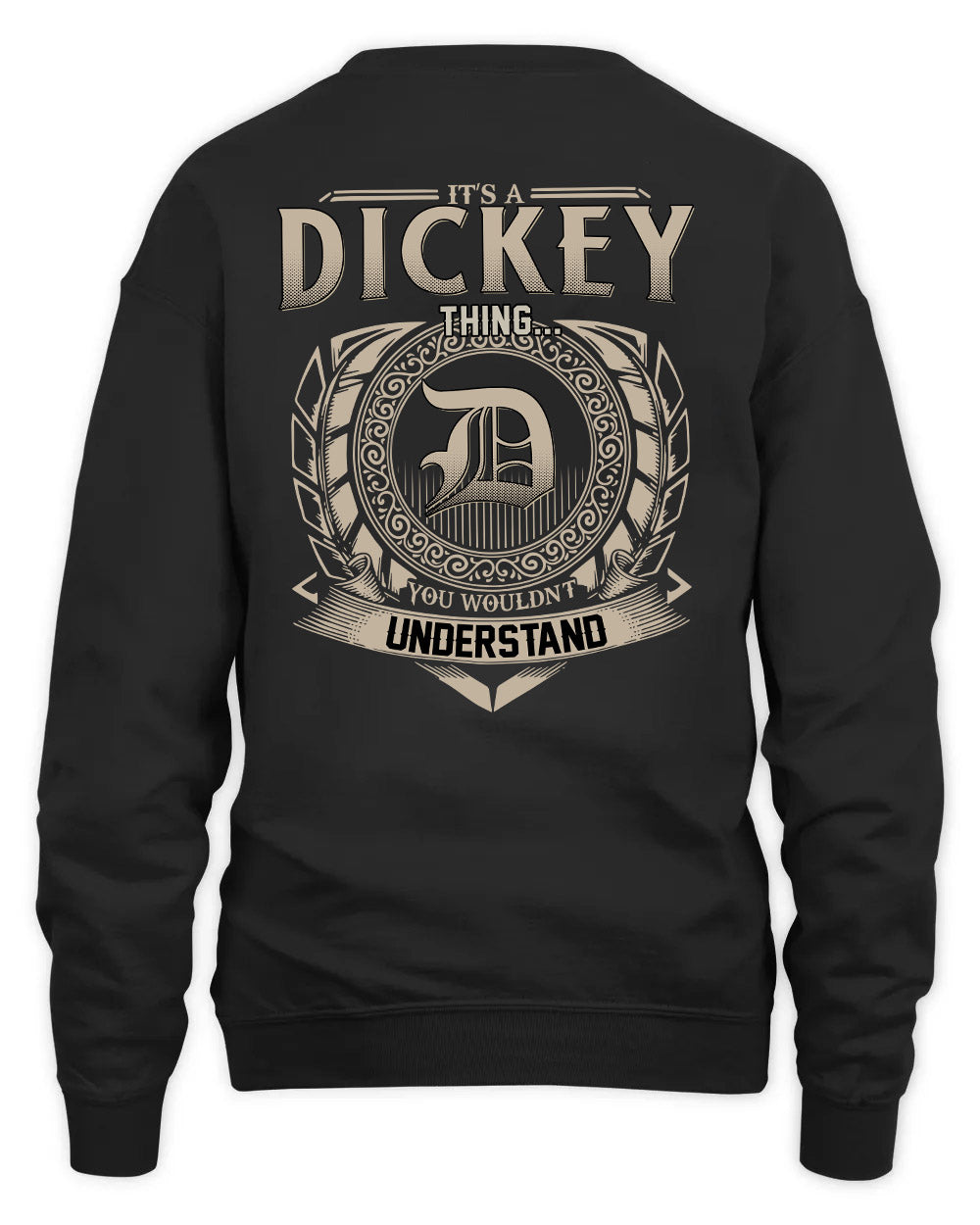 DICKEY HH88-K2–Personalized Name Quote Apparel “It’s a/an NAME Thing You Wouldn’t Understand”