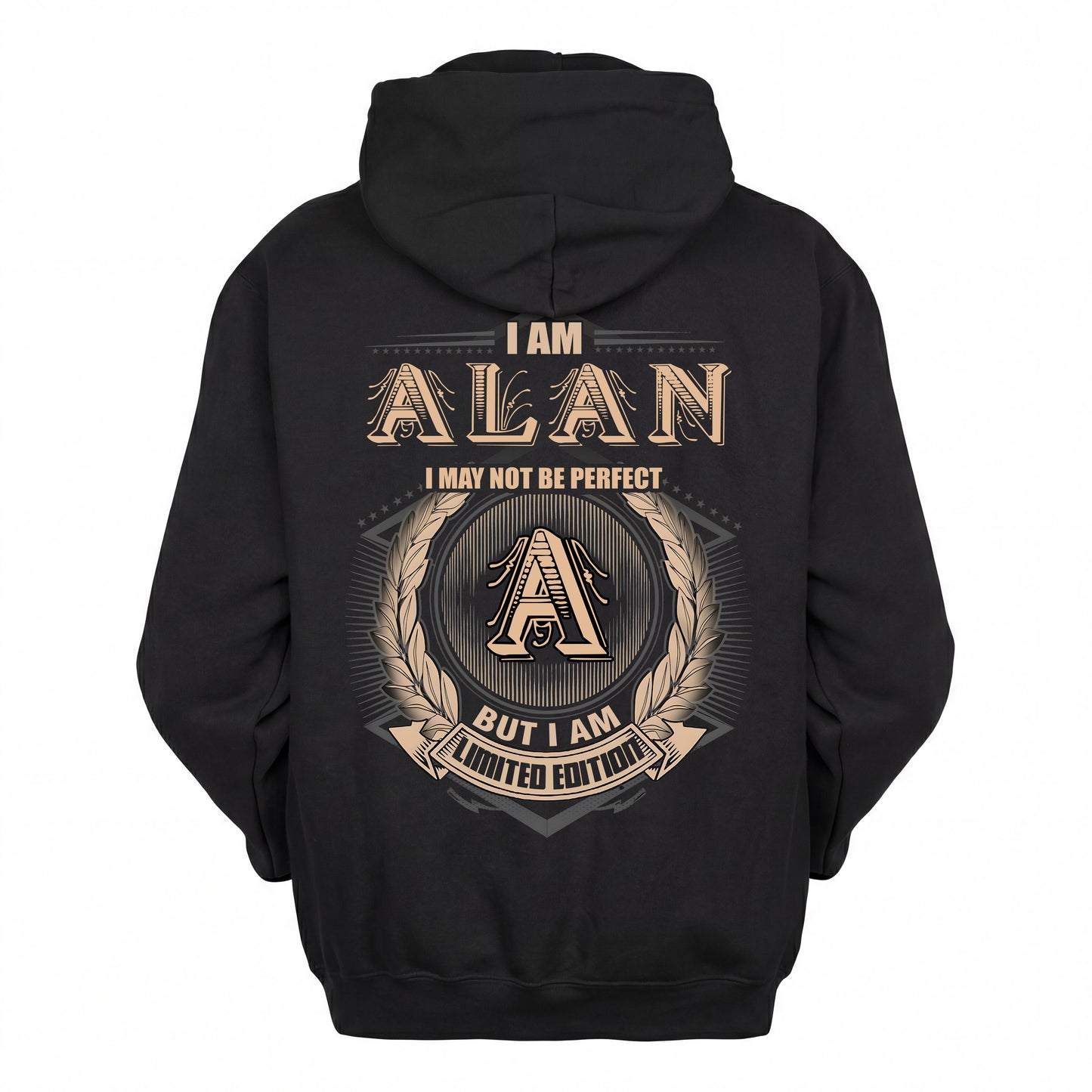 ALAN 2K-101–Personalized Name Quote Apparel “I Am NAME May Not Be Perfect But I Am Limited Edition”
