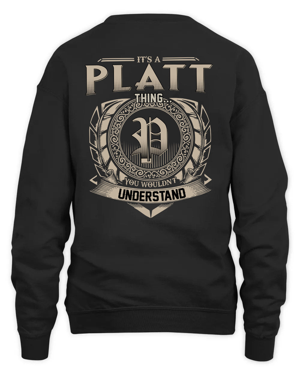 PLATT HH88-K2–Personalized Name Quote Apparel “It’s a/an NAME Thing You Wouldn’t Understand”