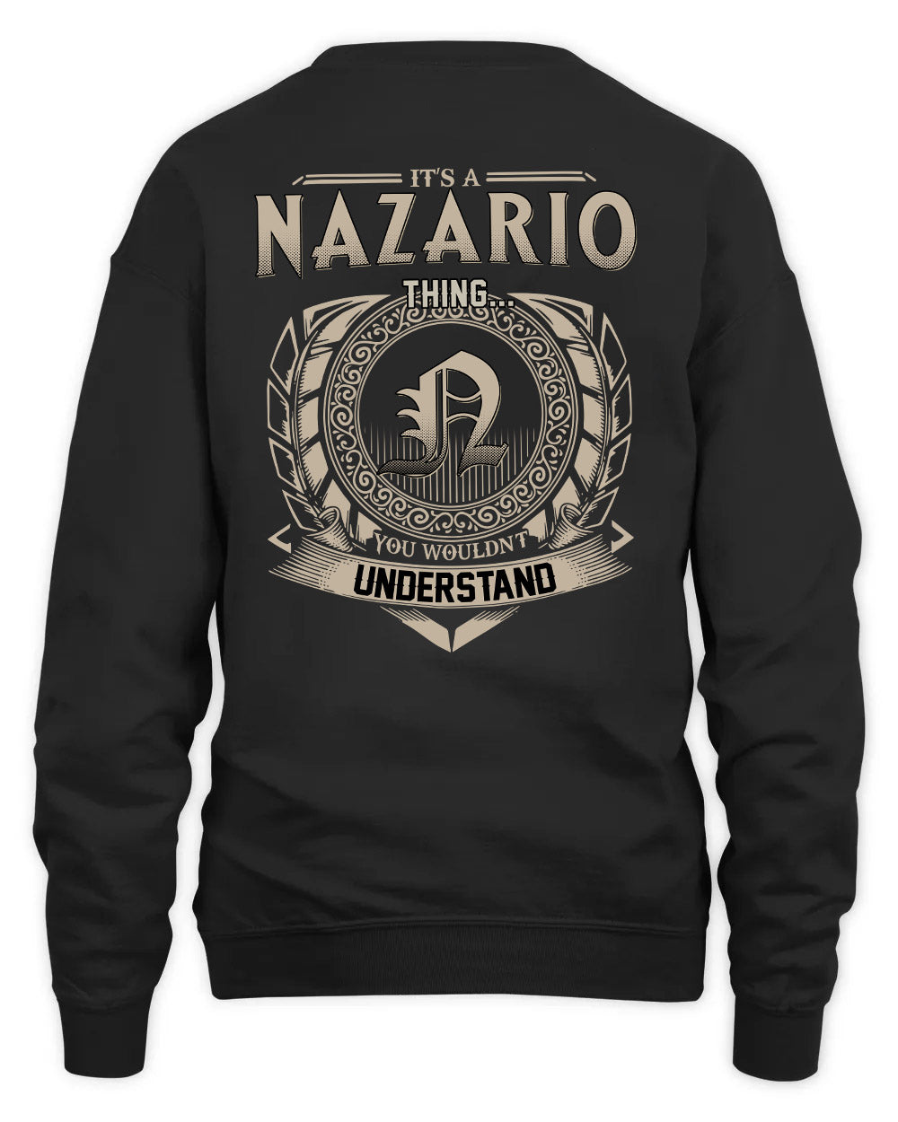 NAZARIO HH88-K2–Personalized Name Quote Apparel “It’s a/an NAME Thing You Wouldn’t Understand”