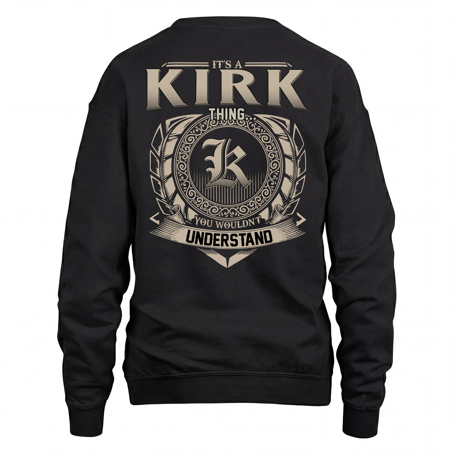 KIRK HH88-K2–Personalized Name Quote Apparel “It’s an NAME Thing You Wouldn’t Understand”