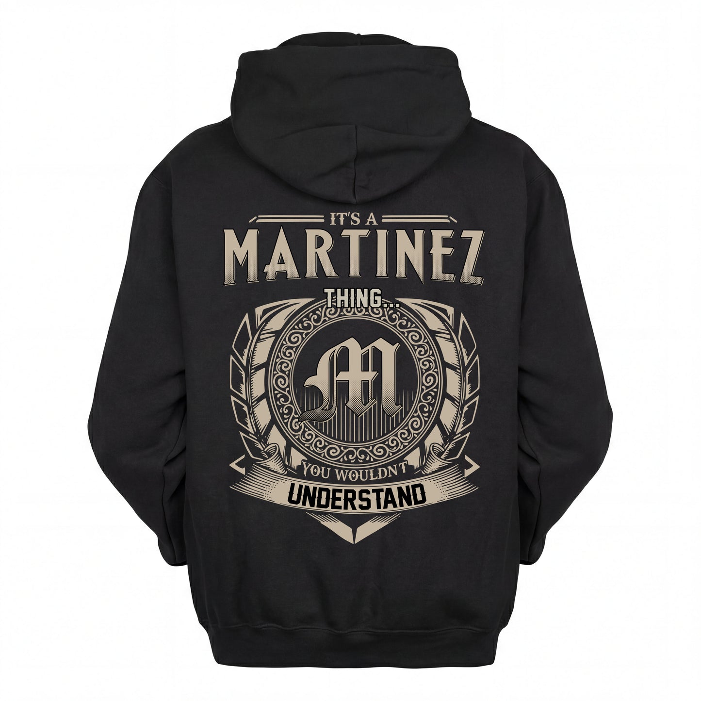 MARTINEZ HH88-K2–Personalized Name Quote Apparel “It’s an NAME Thing You Wouldn’t Understand”