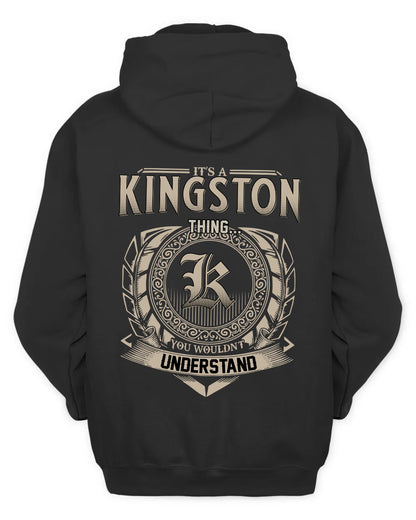 KINGSTON HH88-K2–Personalized Name Quote Apparel “It’s a/an NAME Thing You Wouldn’t Understand”
