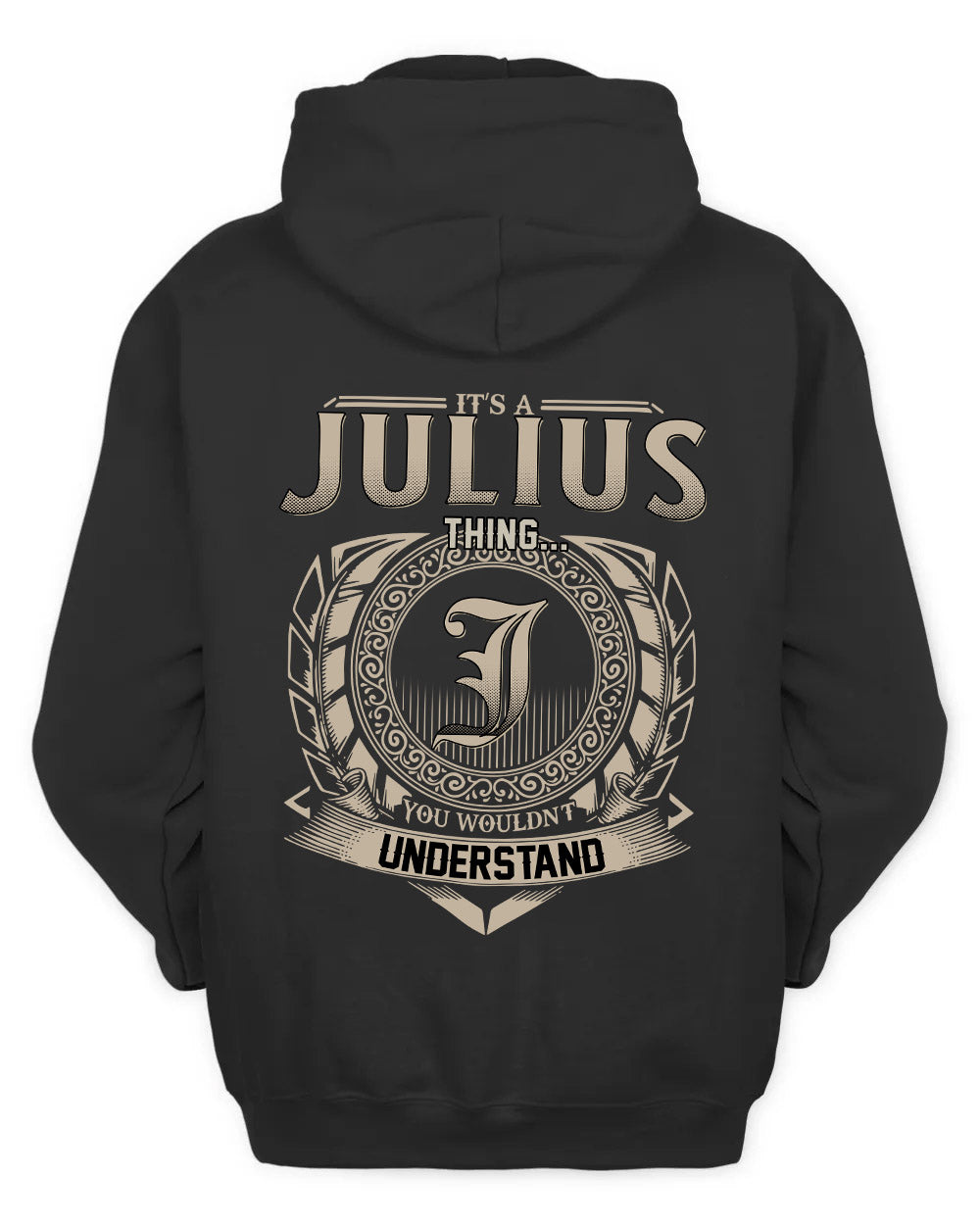 JULIUS HH88-K2–Personalized Name Quote Apparel “It’s a/an NAME Thing You Wouldn’t Understand”