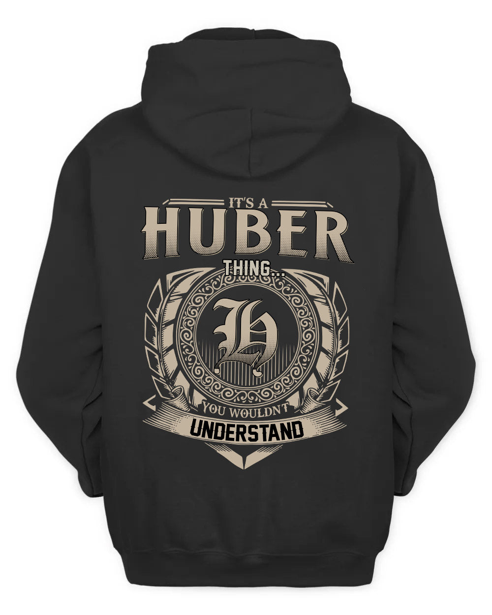 HUBER HH88-K2–Personalized Name Quote Apparel “It’s a/an NAME Thing You Wouldn’t Understand”