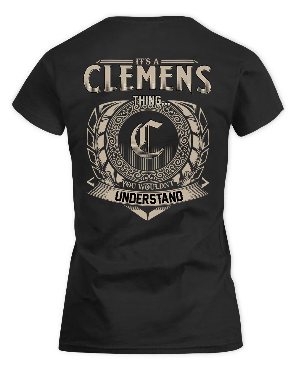 CLEMENS HH88-K2–Personalized Name Quote Apparel “It’s a/an NAME Thing You Wouldn’t Understand”