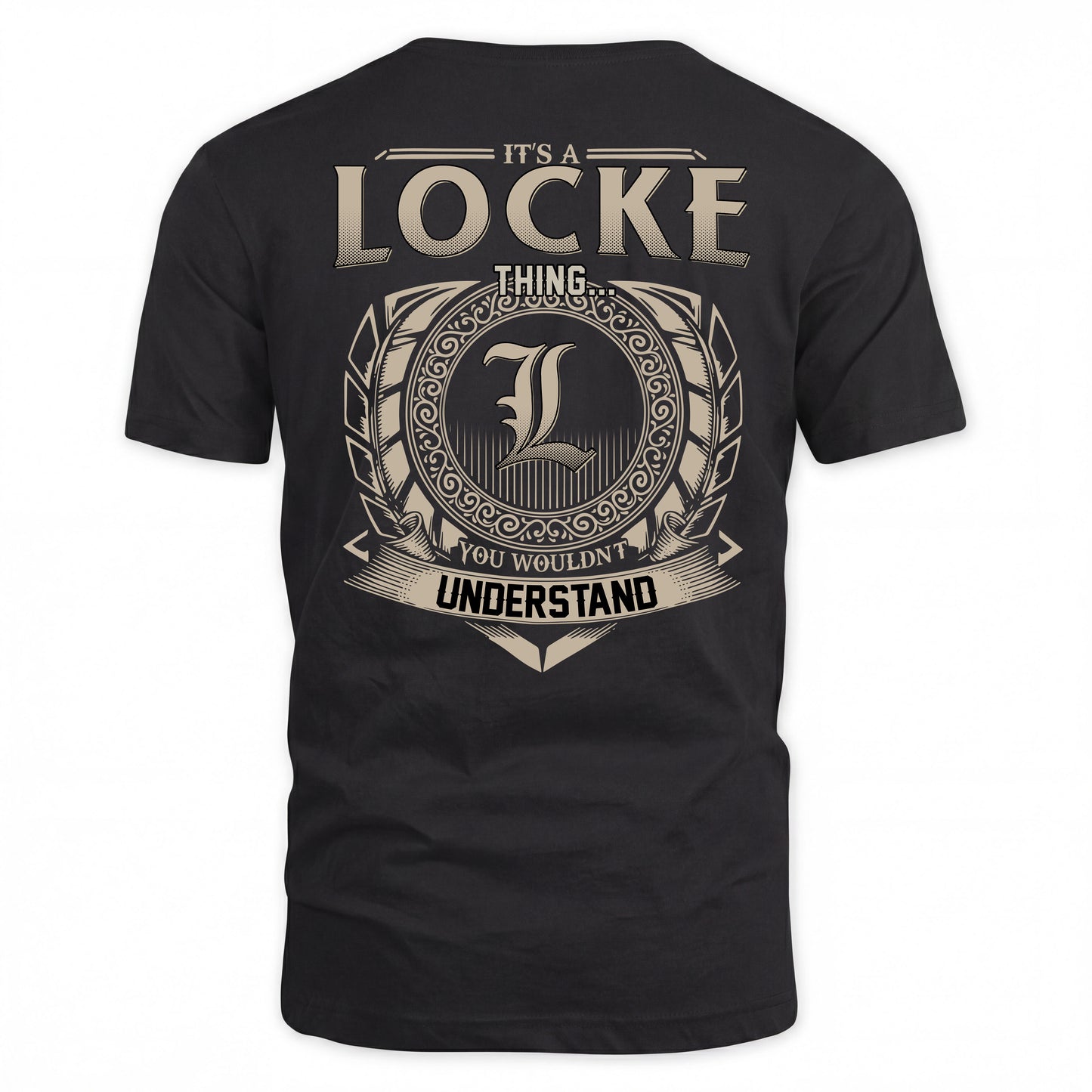 LOCKE HH88-K2–Personalized Name Quote Apparel “It’s a/an NAME Thing You Wouldn’t Understand”