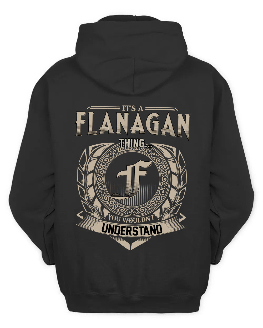FLANAGAN HH88-K2–Personalized Name Quote Apparel “It’s a/an NAME Thing You Wouldn’t Understand”
