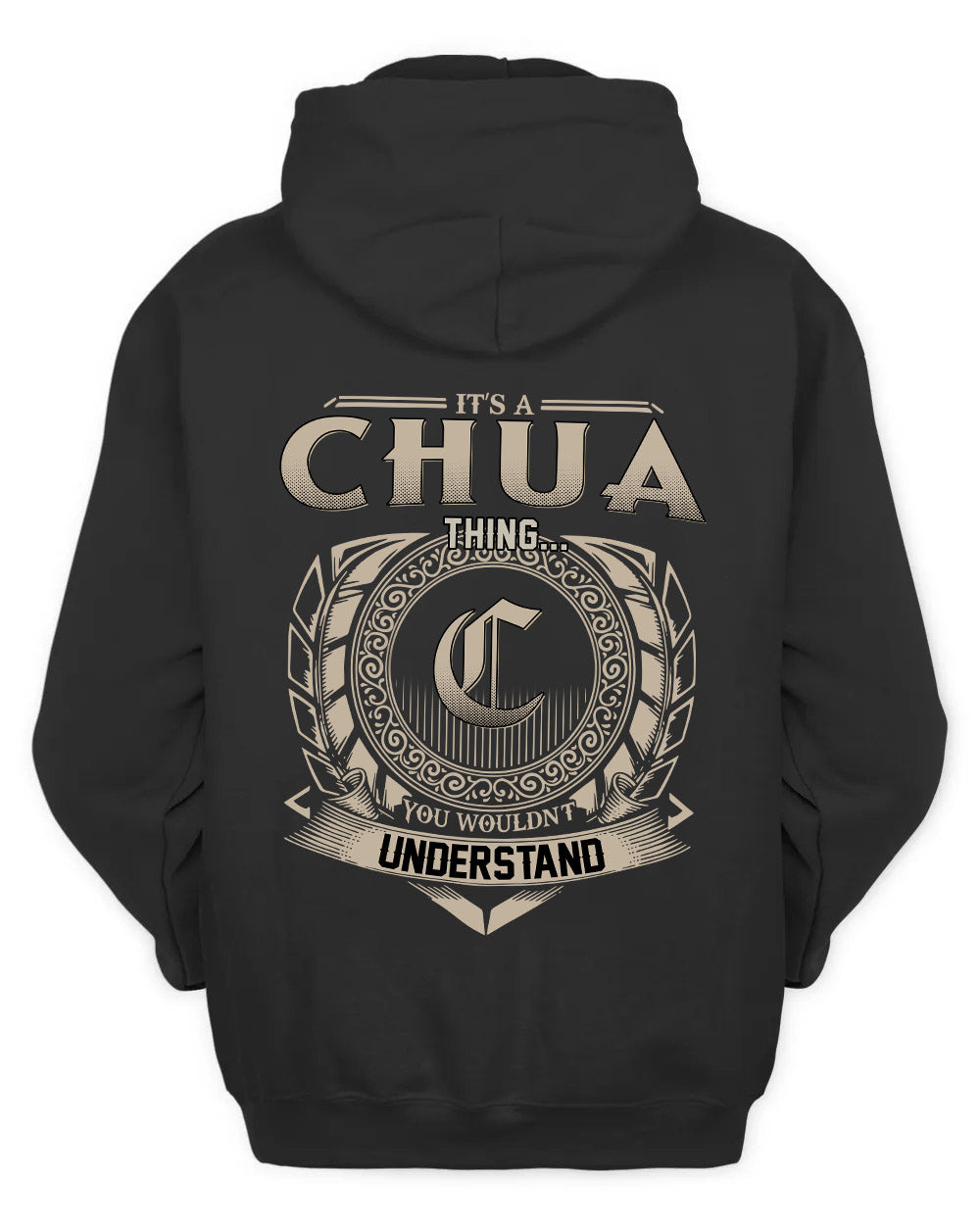 CHUA HH88-K2–Personalized Name Quote Apparel “It’s a/an NAME Thing You Wouldn’t Understand”