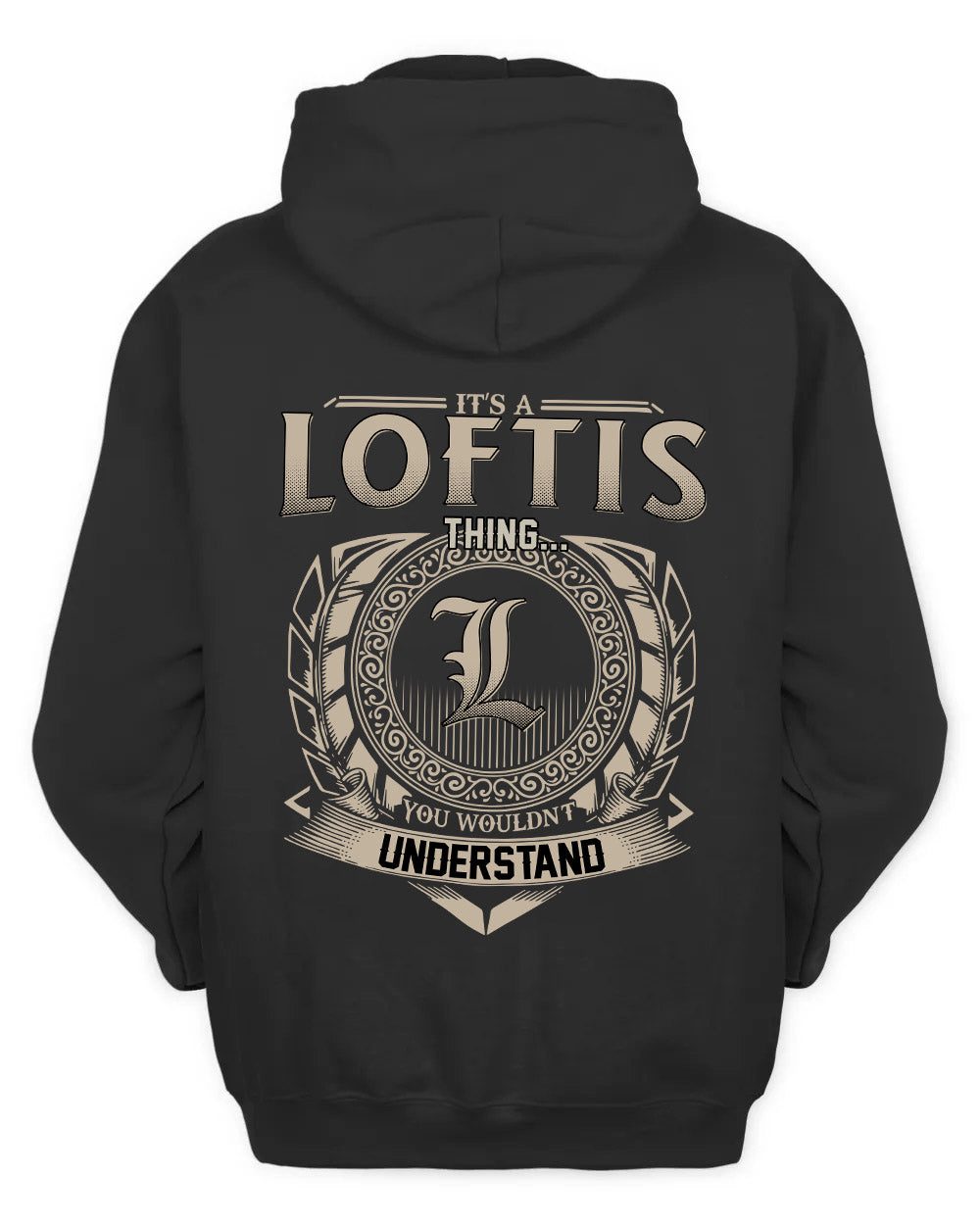 LOFTIS HH88-K2–Personalized Name Quote Apparel “It’s a/an NAME Thing You Wouldn’t Understand”