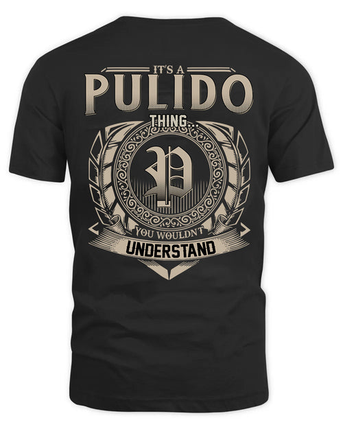 PULIDO HH88-K2–Personalized Name Quote Apparel “It’s a/an NAME Thing You Wouldn’t Understand”
