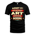 ART HH88-K2-106–Personalized Funny Quote Apparel “Life Without NAME Would Be Boring”