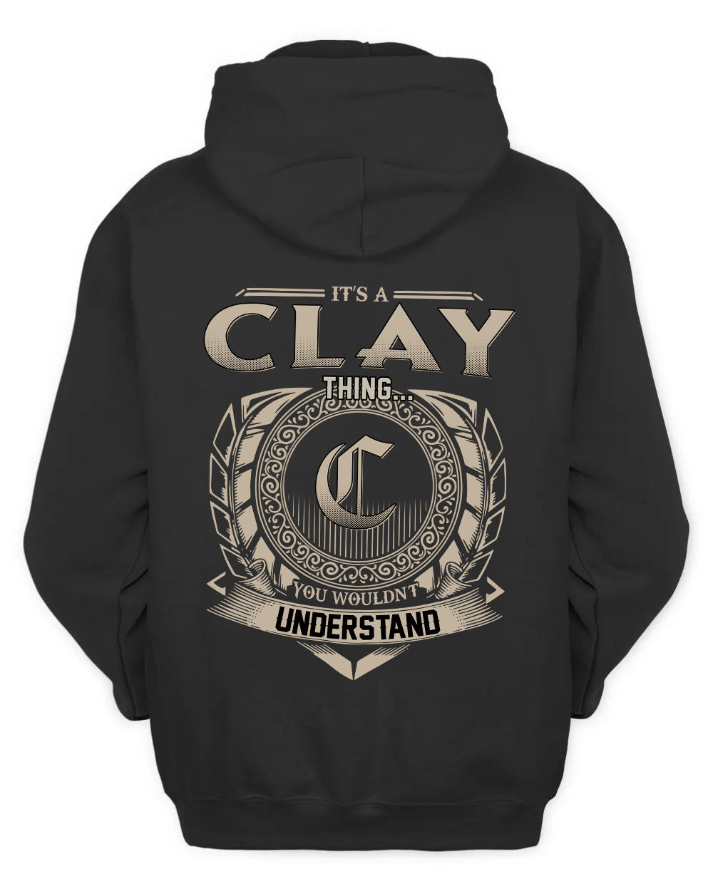 CLAY HH88-K2–Personalized Name Quote Apparel “It’s a/an NAME Thing You Wouldn’t Understand”