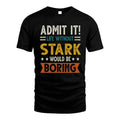 STARK HH88-K2–Personalized Funny Quote Apparel “Life Without NAME Would Be Boring”