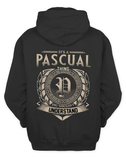 PASCUAL HH88-K2–Personalized Name Quote Apparel “It’s a/an NAME Thing You Wouldn’t Understand”