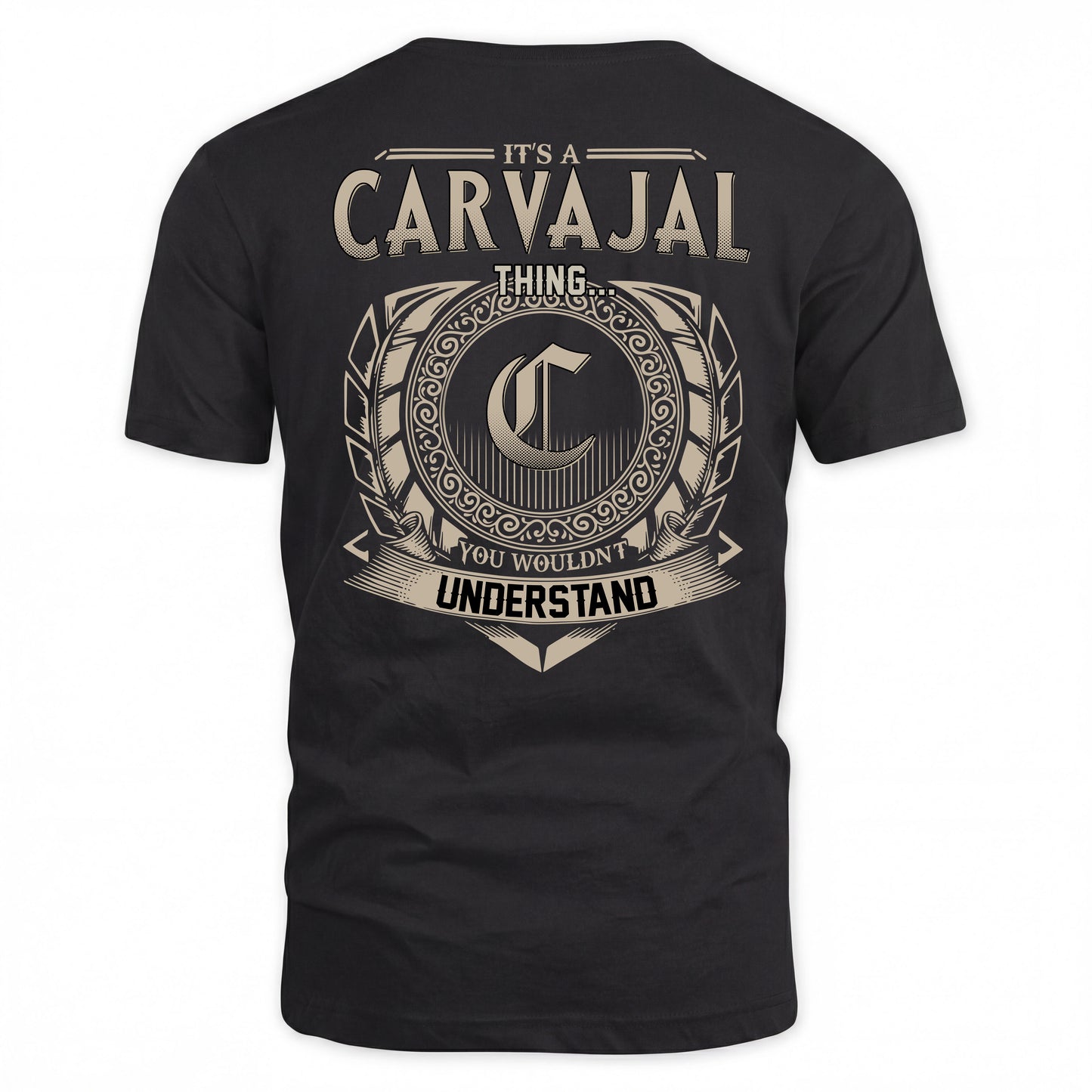 CARVAJAL HH88-K2–Personalized Name Quote Apparel “It’s a/an NAME Thing You Wouldn’t Understand”