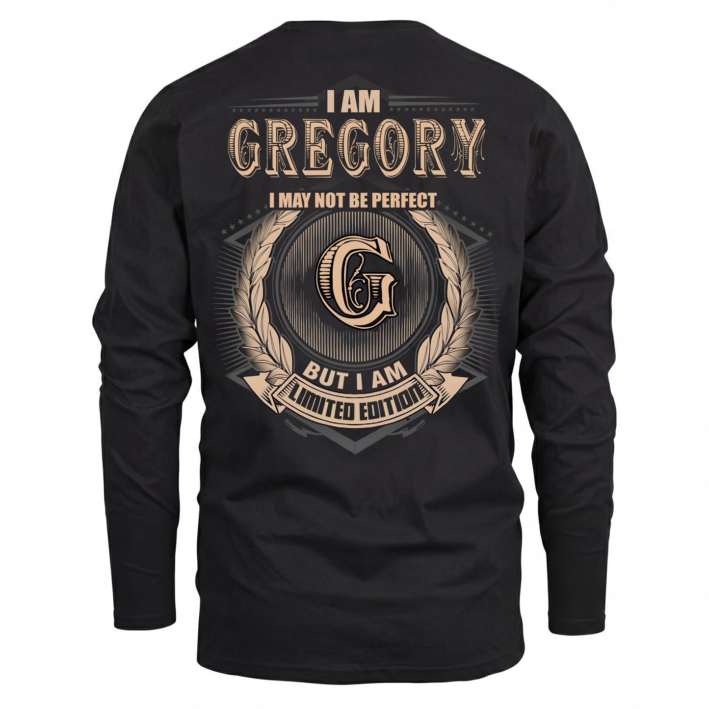 GREGORY 2K-101–Personalized Name Quote Apparel “I Am NAME May Not Be Perfect But I Am Limited Edition”