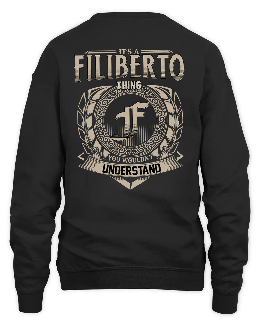 FILIBERTO HH88-K2–Personalized Name Quote Apparel “It’s a/an NAME Thing You Wouldn’t Understand”