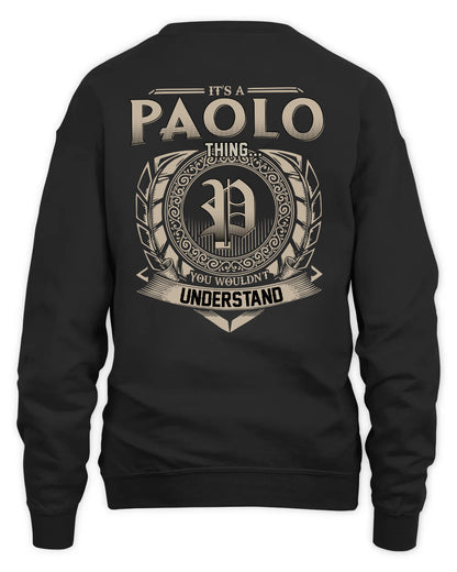 PAOLO HH88-K2–Personalized Name Quote Apparel “It’s a/an NAME Thing You Wouldn’t Understand”