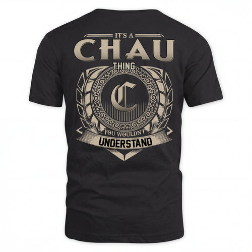 CHAU HH88-K2–Personalized Name Quote Apparel “It’s an NAME Thing You Wouldn’t Understand”