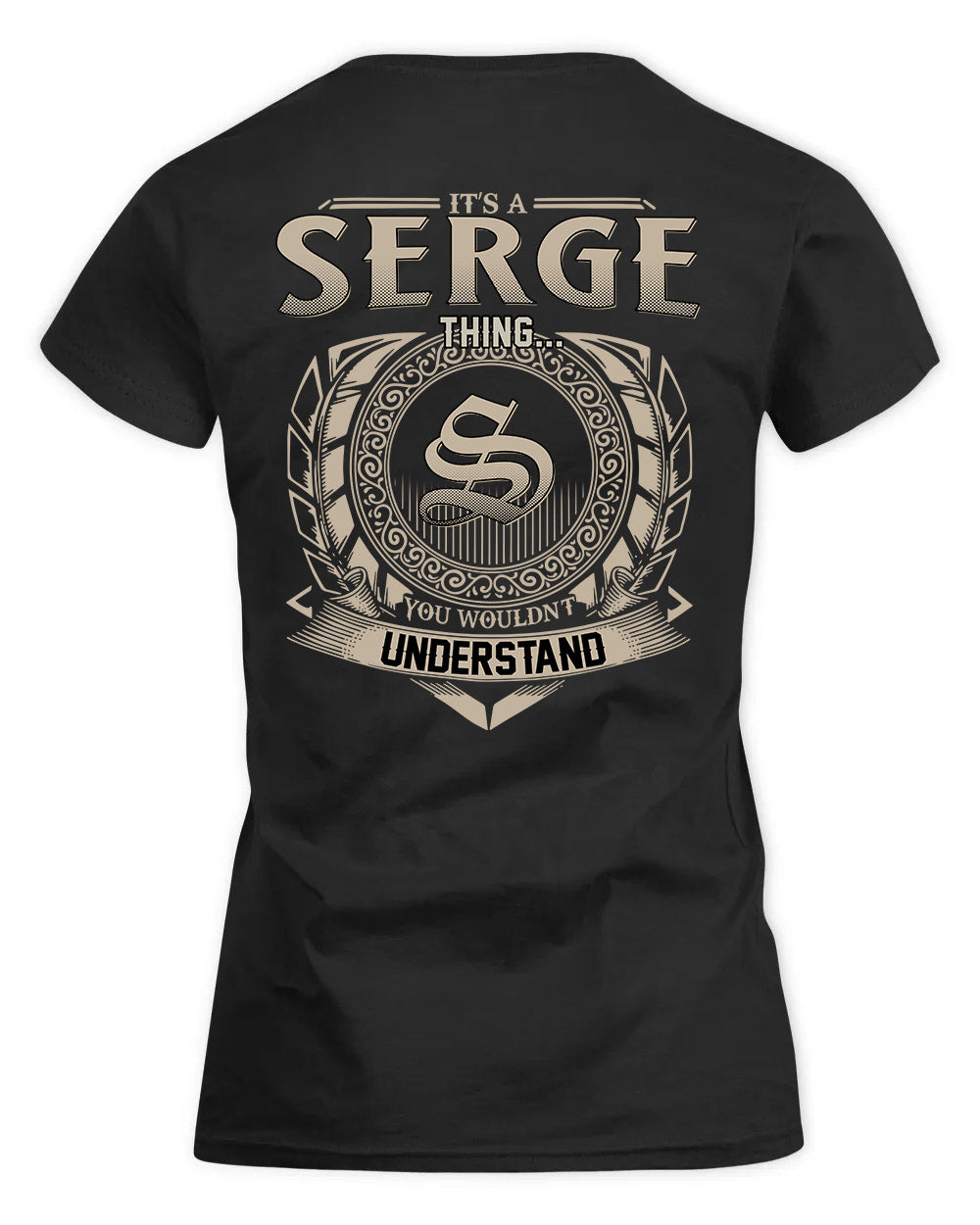 SERNA HH88-K2–Personalized Name Quote Apparel “It’s a/an NAME Thing You Wouldn’t Understand”