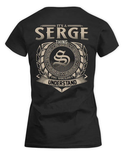 SERNA HH88-K2–Personalized Name Quote Apparel “It’s a/an NAME Thing You Wouldn’t Understand”