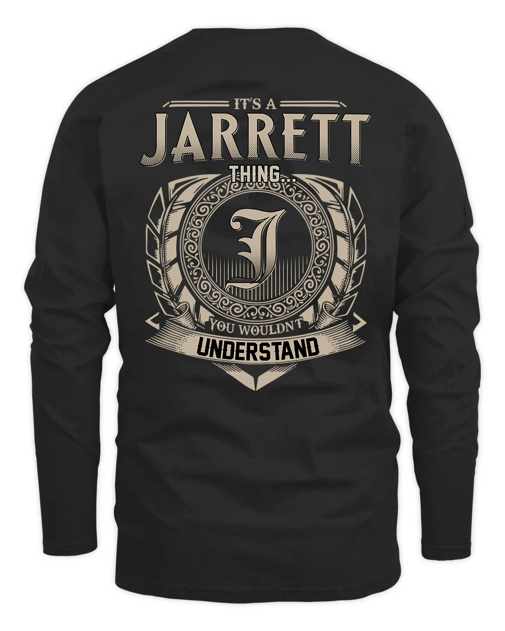 JARRETT HH88-K2–Personalized Name Quote Apparel “It’s a/an NAME Thing You Wouldn’t Understand”
