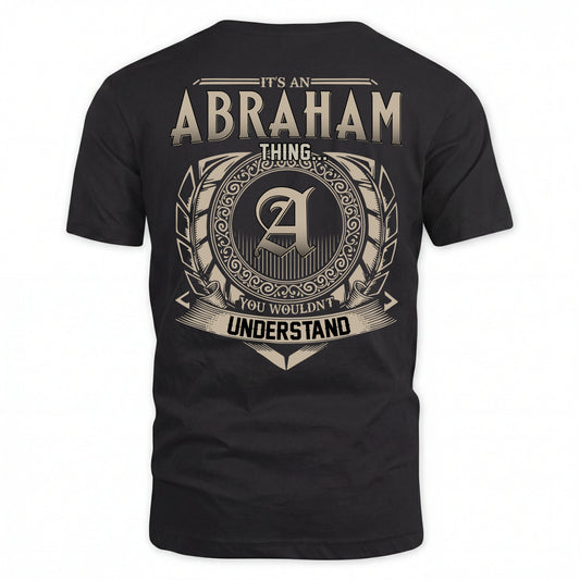 ABRAHAM HH88-K2–Personalized Name Quote Apparel “It’s an NAME Thing You Wouldn’t Understand”