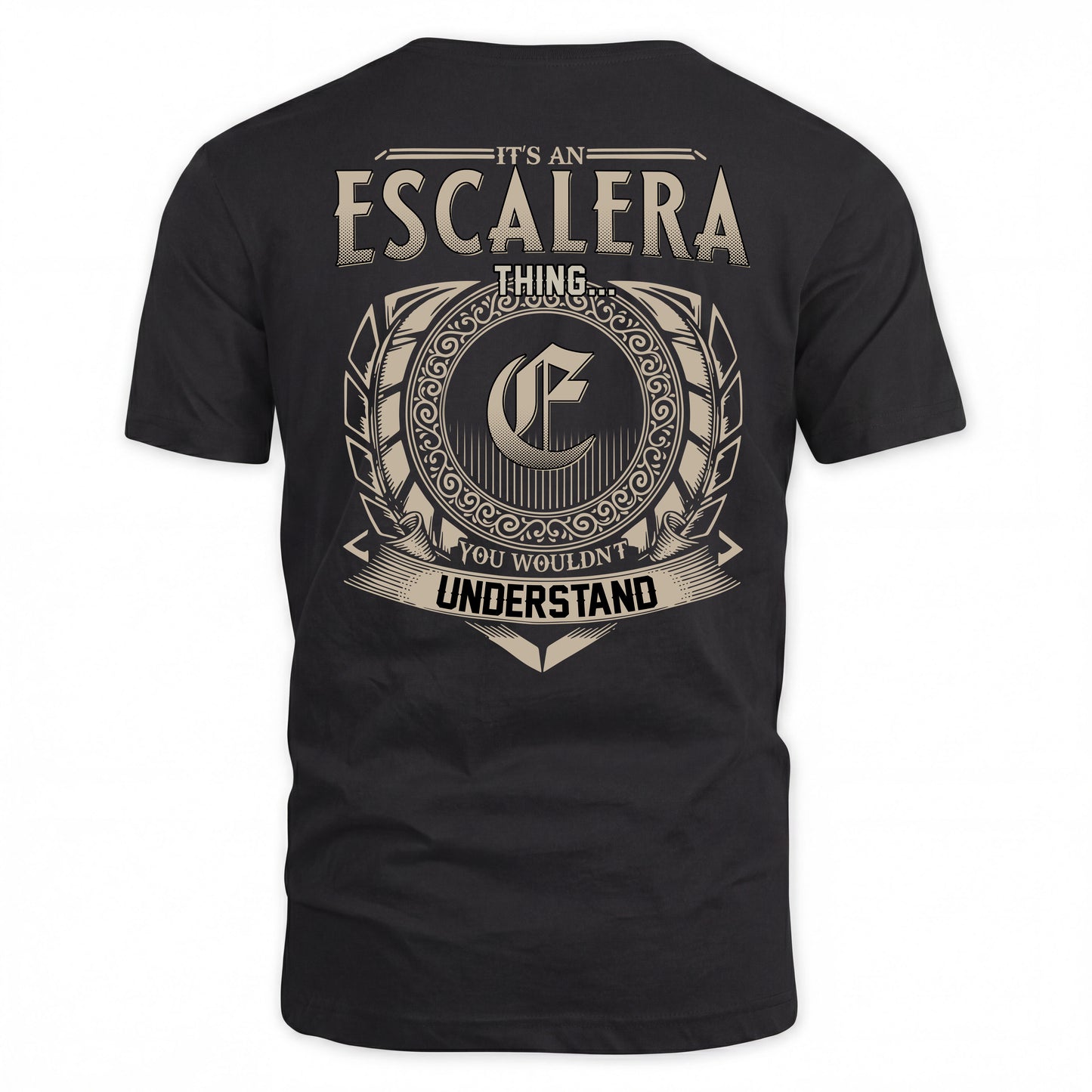 ESCALERA HH88-K2–Personalized Name Quote Apparel “It’s a/an NAME Thing You Wouldn’t Understand”