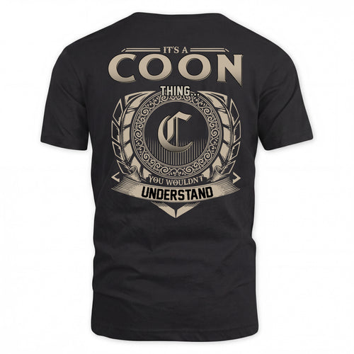 COON HH88-K2–Personalized Name Quote Apparel “It’s a/an NAME Thing You Wouldn’t Understand”