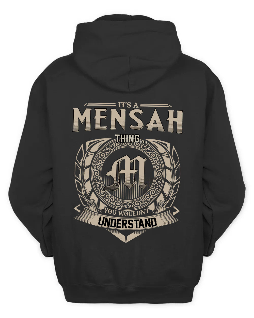 MENSAH HH88-K2–Personalized Name Quote Apparel “It’s a/an NAME Thing You Wouldn’t Understand”
