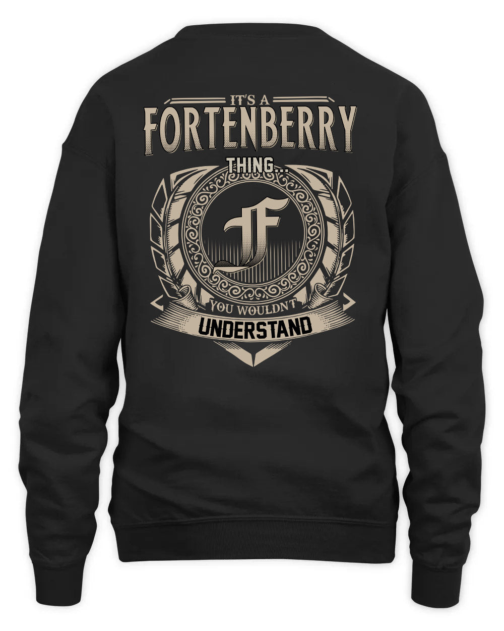 FORTENBERRY HH88-K2–Personalized Name Quote Apparel “It’s a/an NAME Thing You Wouldn’t Understand”