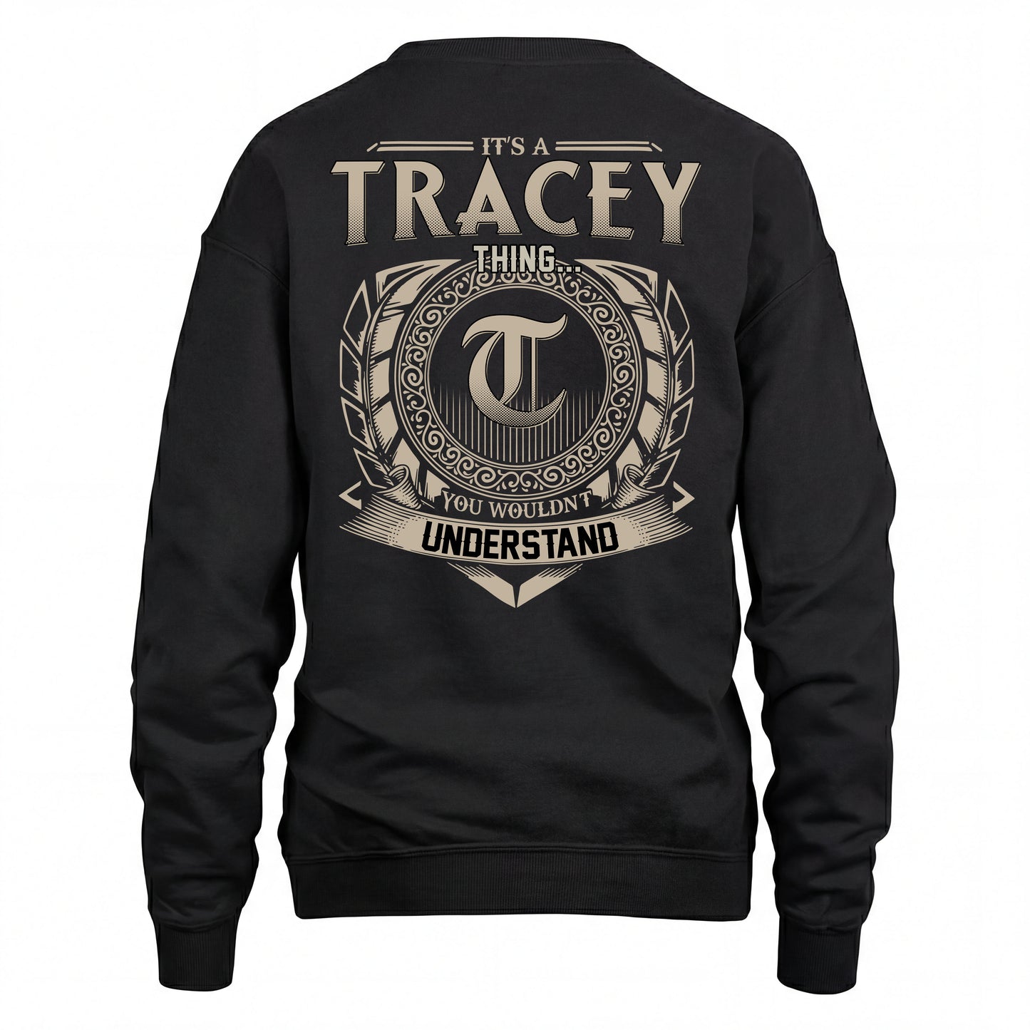 TRACEY HH88-K2–Personalized Name Quote Apparel “It’s an NAME Thing You Wouldn’t Understand”