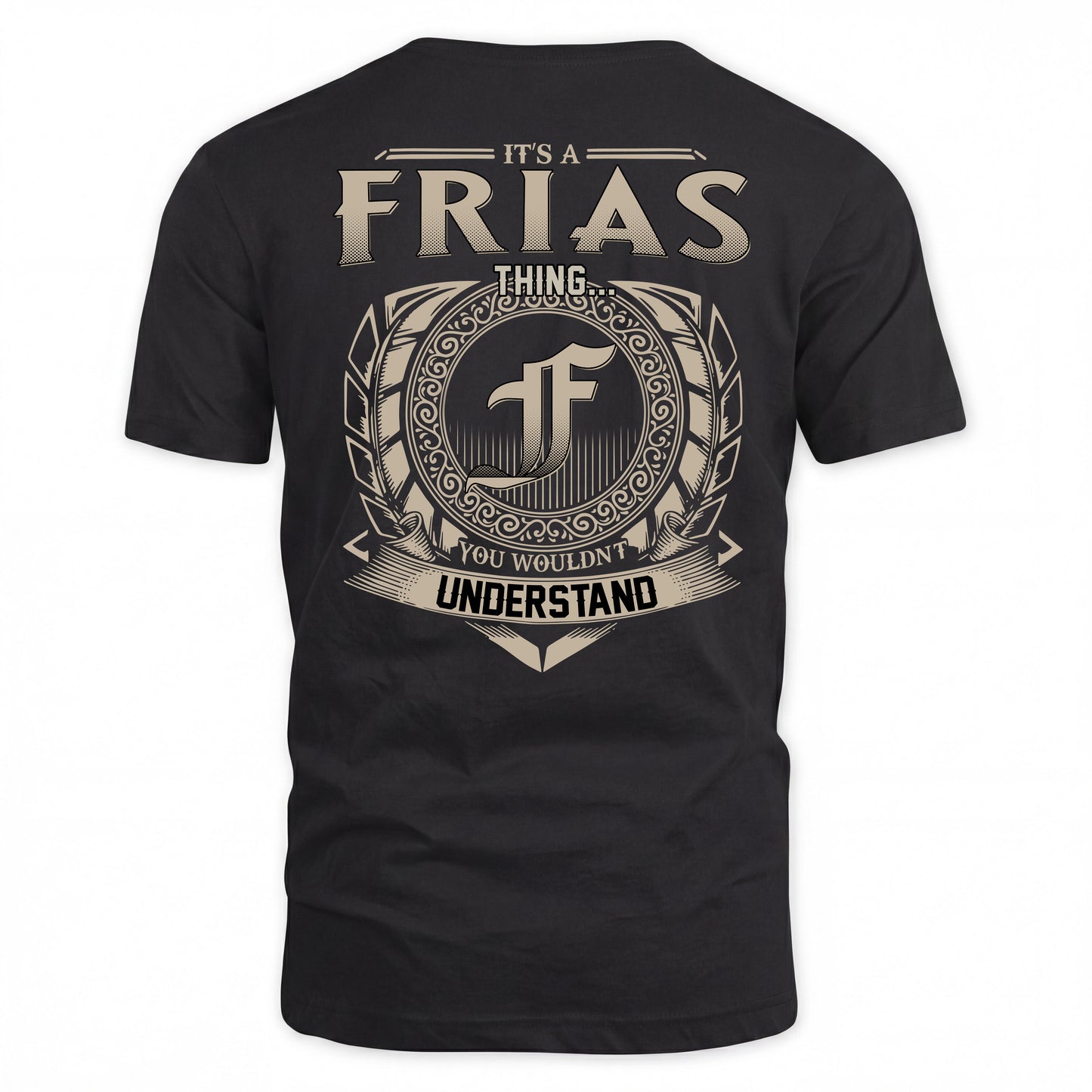 FRIAS HH88-K2–Personalized Name Quote Apparel “It’s a/an NAME Thing You Wouldn’t Understand”