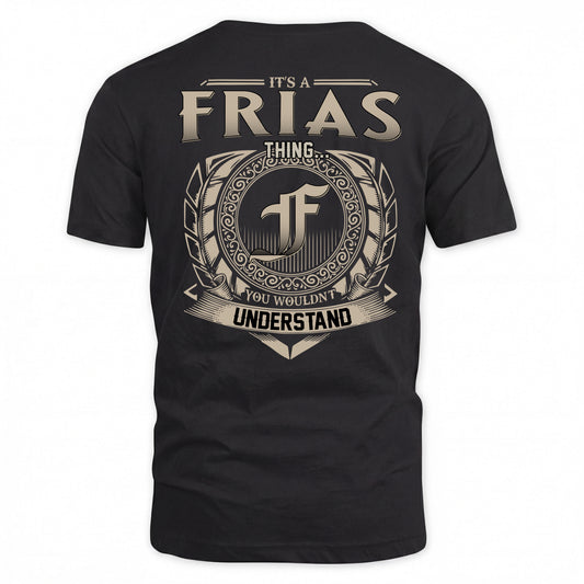 FRIAS HH88-K2–Personalized Name Quote Apparel “It’s a/an NAME Thing You Wouldn’t Understand”