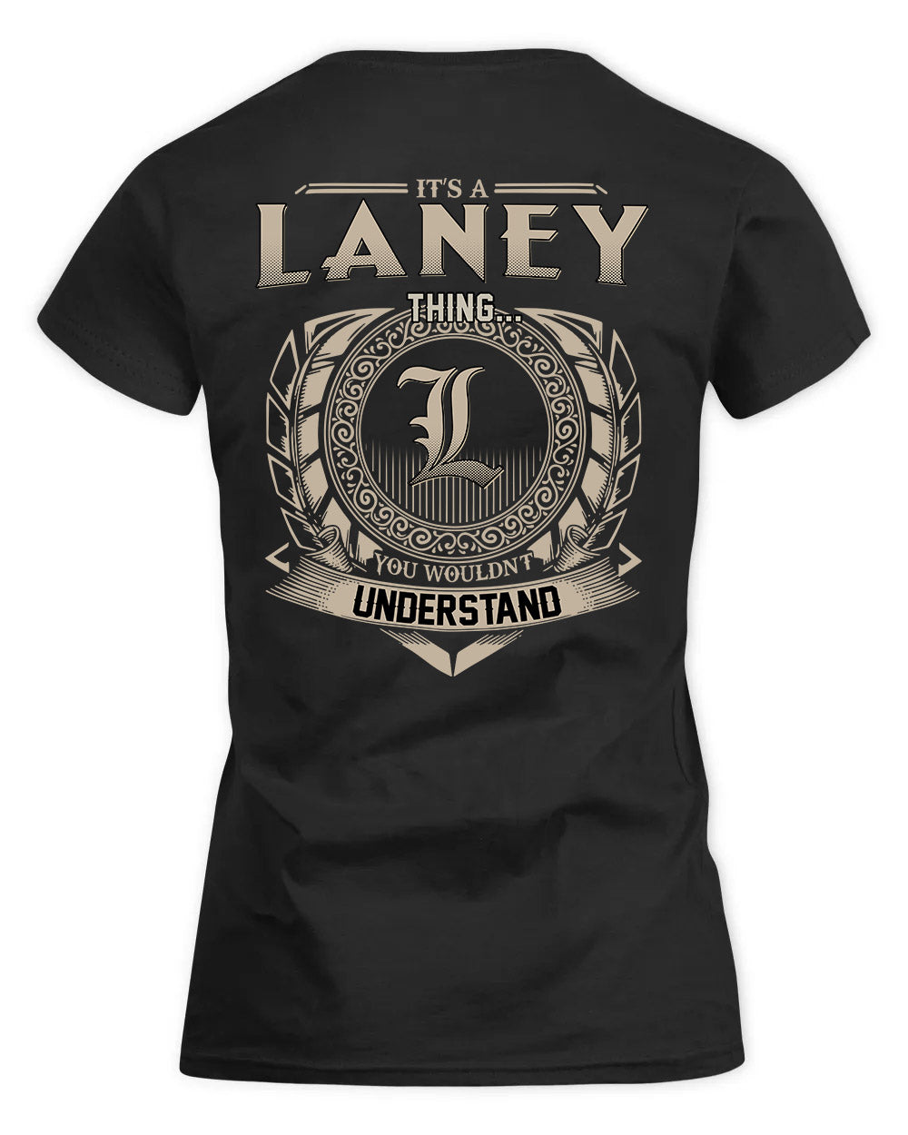 LANEY HH88-K2–Personalized Name Quote Apparel “It’s a/an NAME Thing You Wouldn’t Understand”