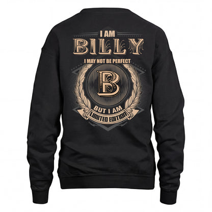BILLY 2K-101–Personalized Name Quote Apparel “I Am NAME May Not Be Perfect But I Am Limited Edition”