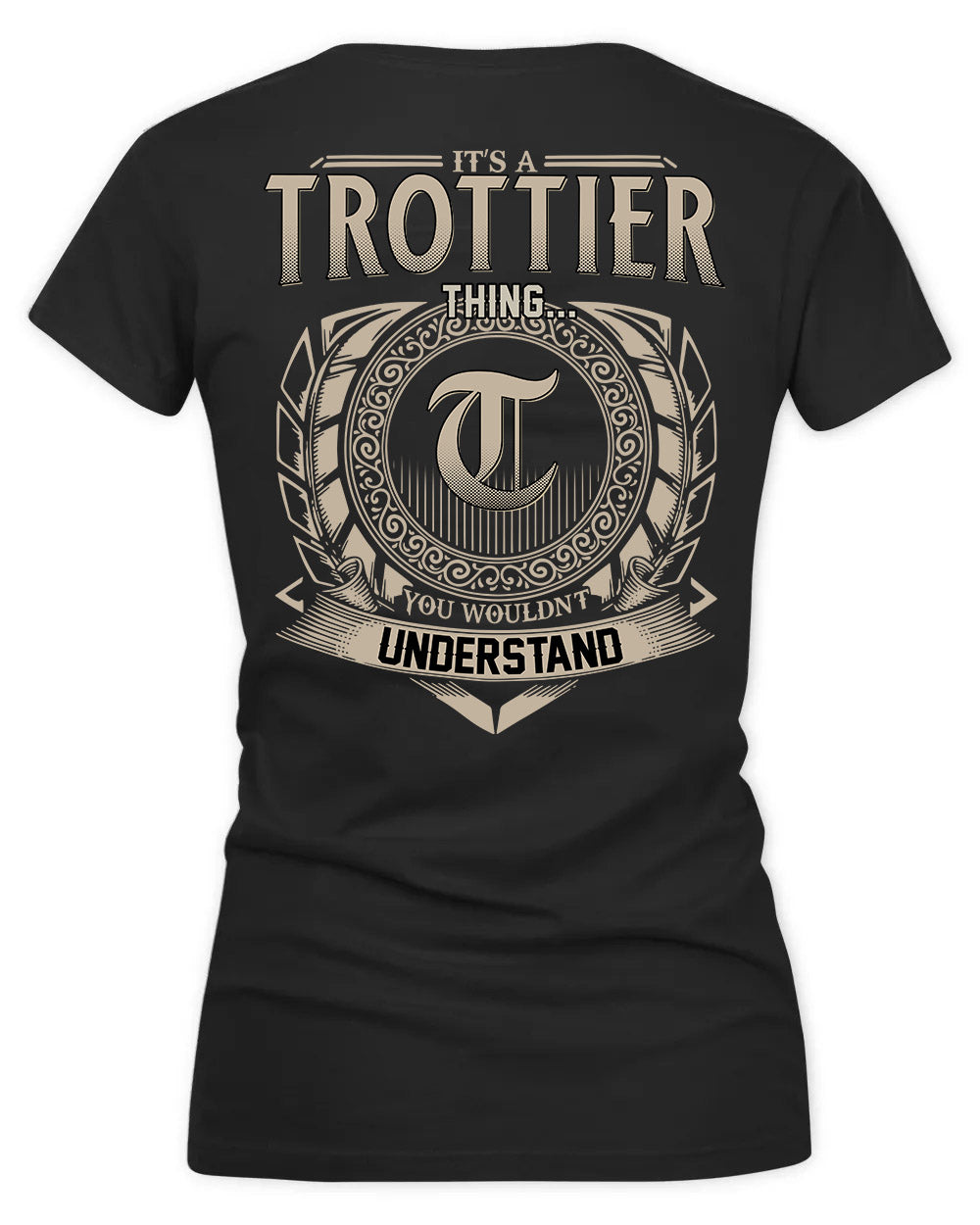 TROTTIER HH88-K2–Personalized Name Quote Apparel “It’s a/an NAME Thing You Wouldn’t Understand”