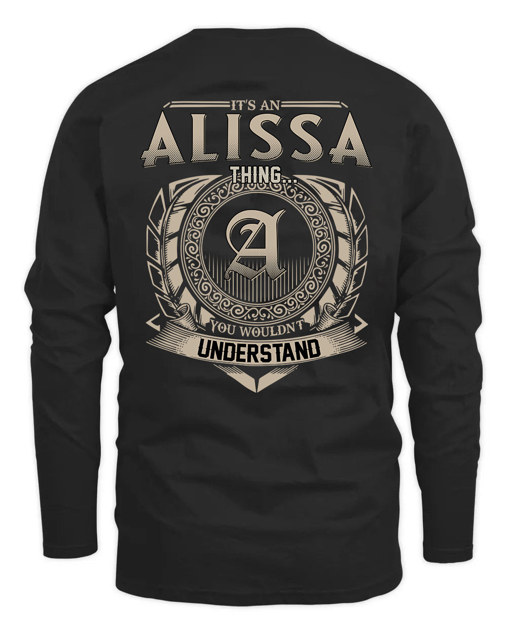ALISSA HH88-K2–Personalized Name Quote Apparel “It’s a/an NAME Thing You Wouldn’t Understand”