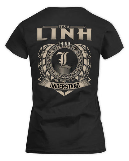 LINH HH88-K2–Personalized Name Quote Apparel “It’s a/an NAME Thing You Wouldn’t Understand”