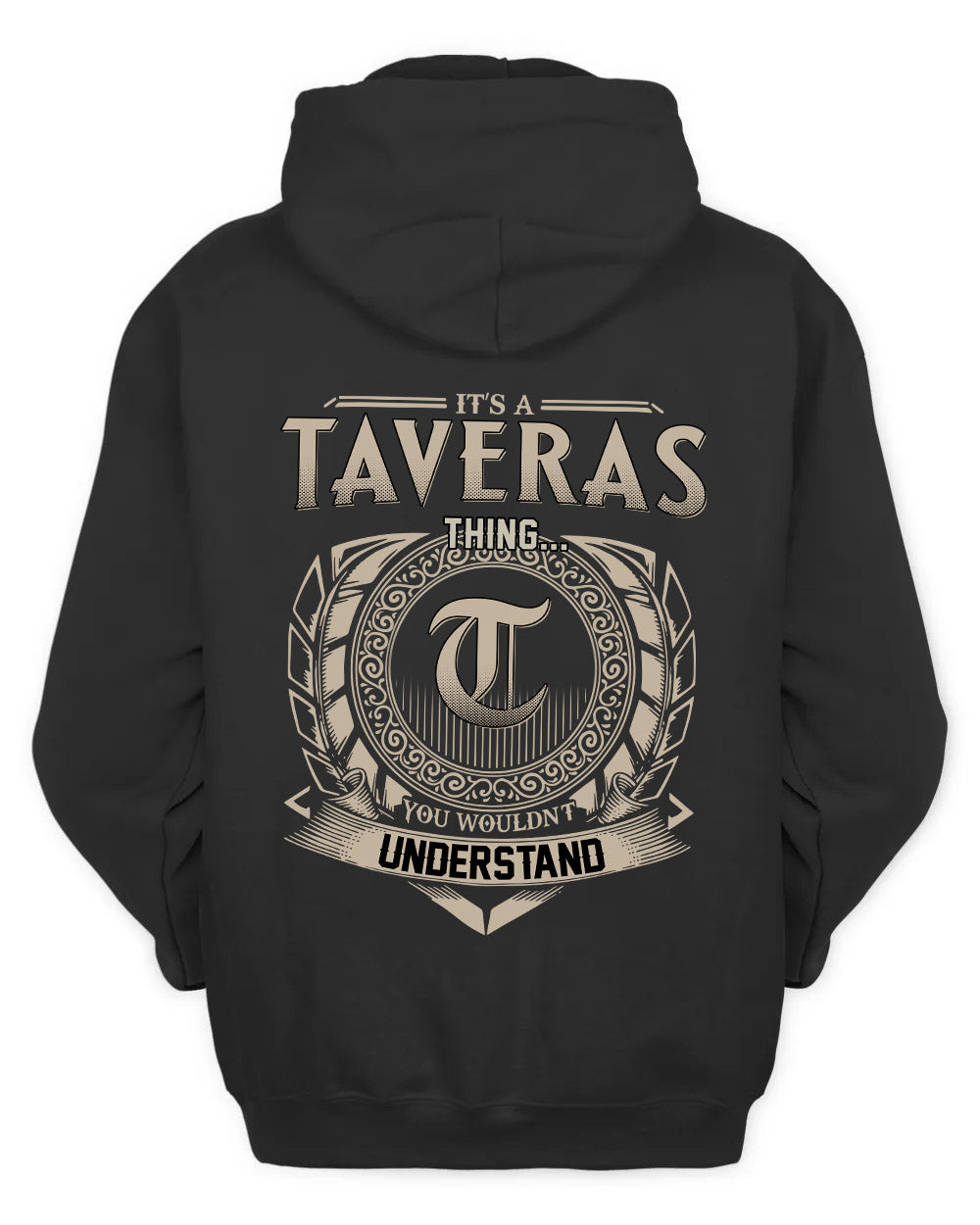 TAVERAS HH88-K2–Personalized Name Quote Apparel “It’s a/an NAME Thing You Wouldn’t Understand”
