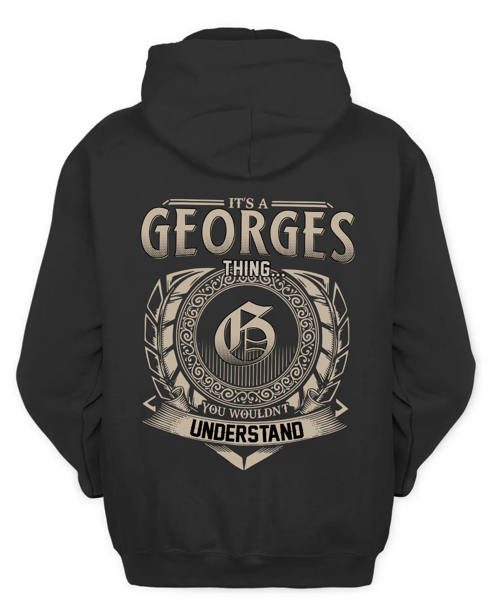 GEORGES HH88-K2–Personalized Name Quote Apparel “It’s a/an NAME Thing You Wouldn’t Understand”