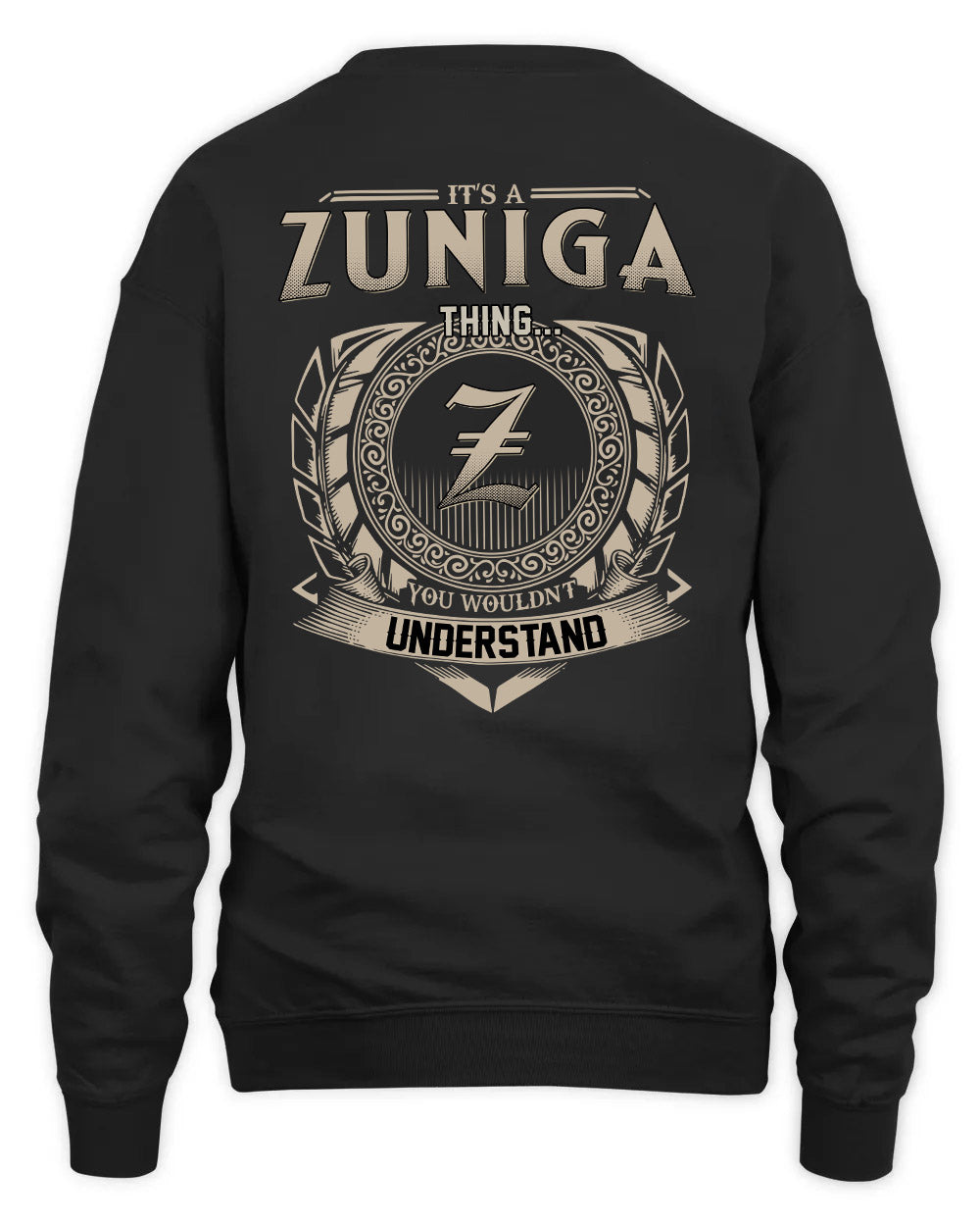 ZUNIGA HH88-K2–Personalized Name Quote Apparel “It’s a/an NAME Thing You Wouldn’t Understand”